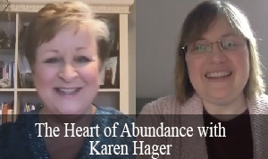 Ep35: Exploring the Heart of Abundance with Karen Hager